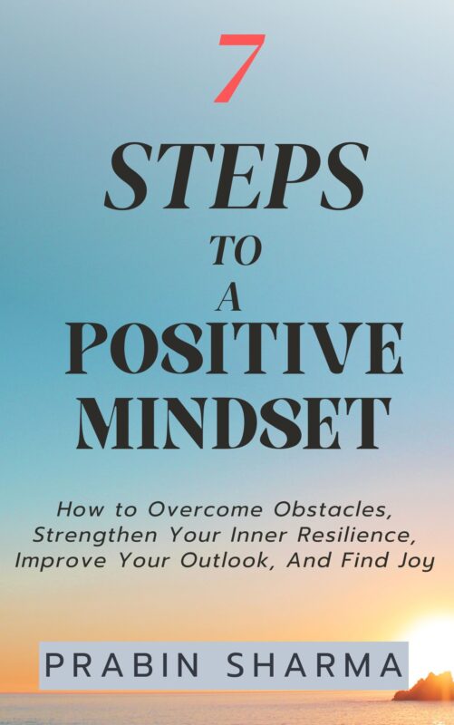 7 Steps to a Positive Mindset